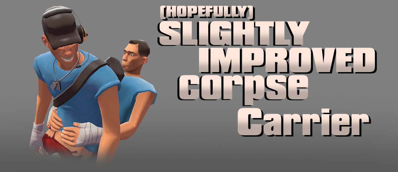 (Hopefully) Slightly Improved Corpse Carrier