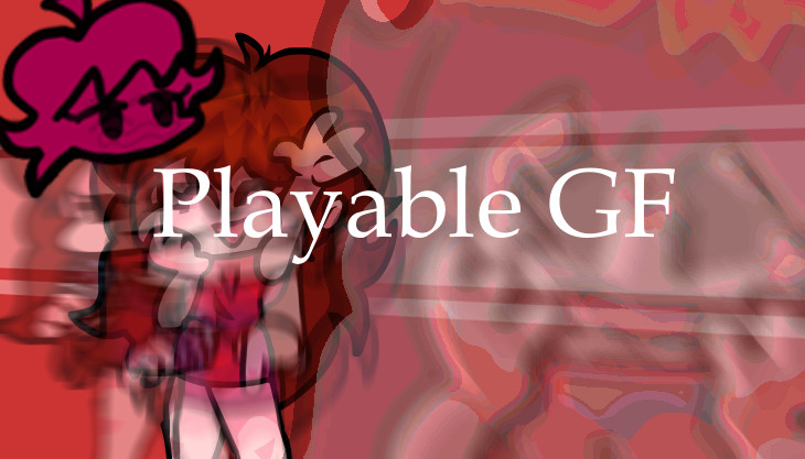 Playable GF [Friday Night Funkin'] [Mods]