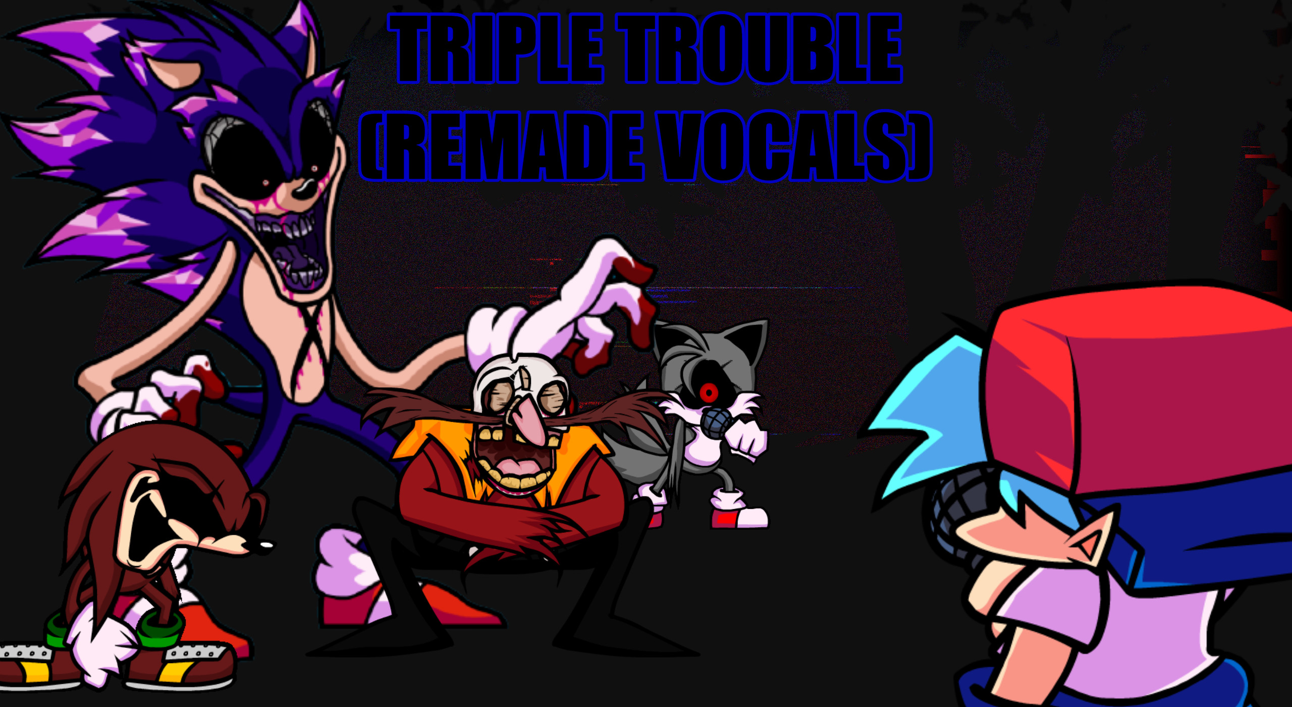 Triple Trouble Vocals Remake [Vs. Sonic.Exe] [Friday Night Funkin'] [Mods]