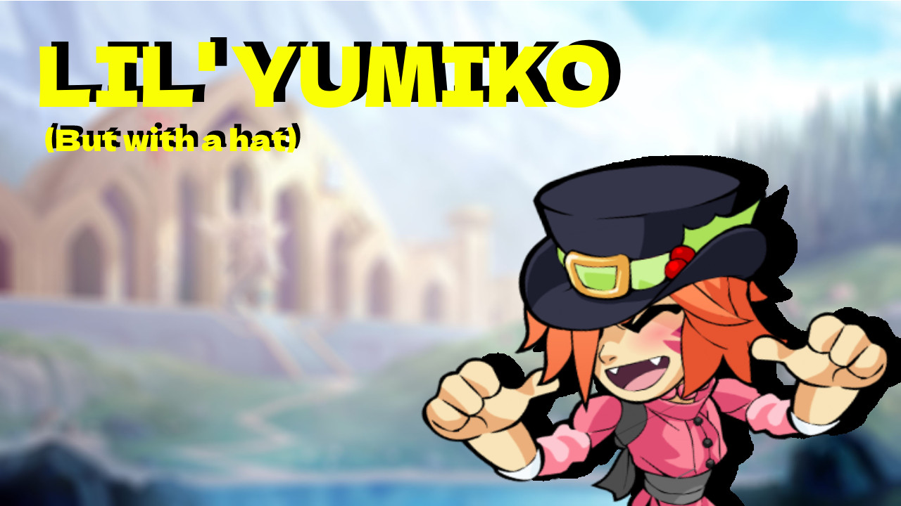 Lil' yumiko but with a hat [Brawlhalla] [Mods]
