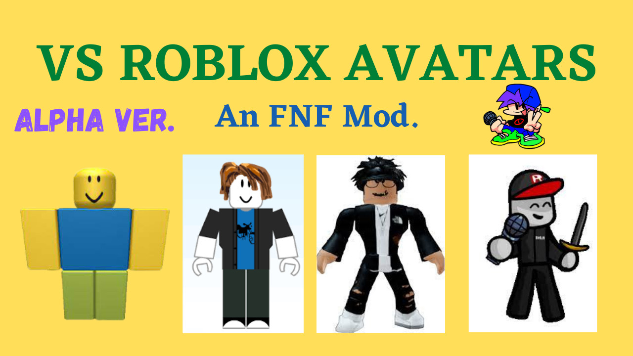 Vs Roblox Avatars! (Alpha) [Friday Night Funkin'] [Mods]