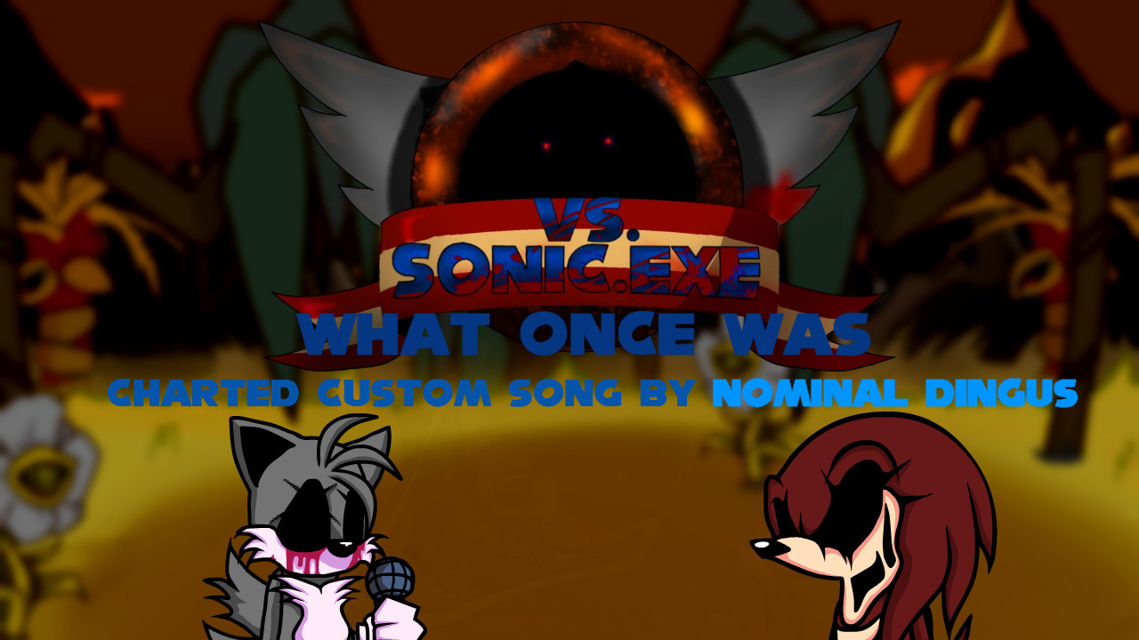 FNF: VS. Sonic.exe - Charted What Once Was