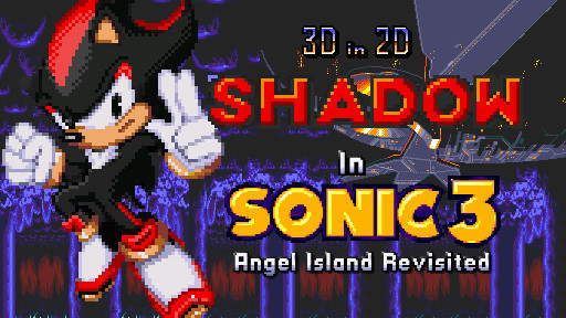 One more Shadow in Sonic 3 [Sonic 3 A.I.R.] [Works In Progress]