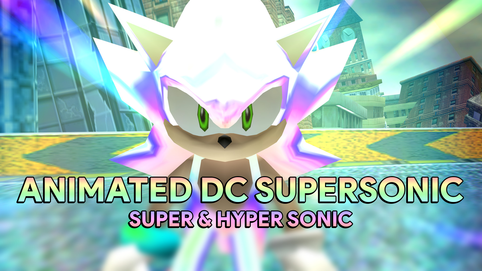 Animated DC Super-Sonic [Sonic Adventure DX] [Mods]