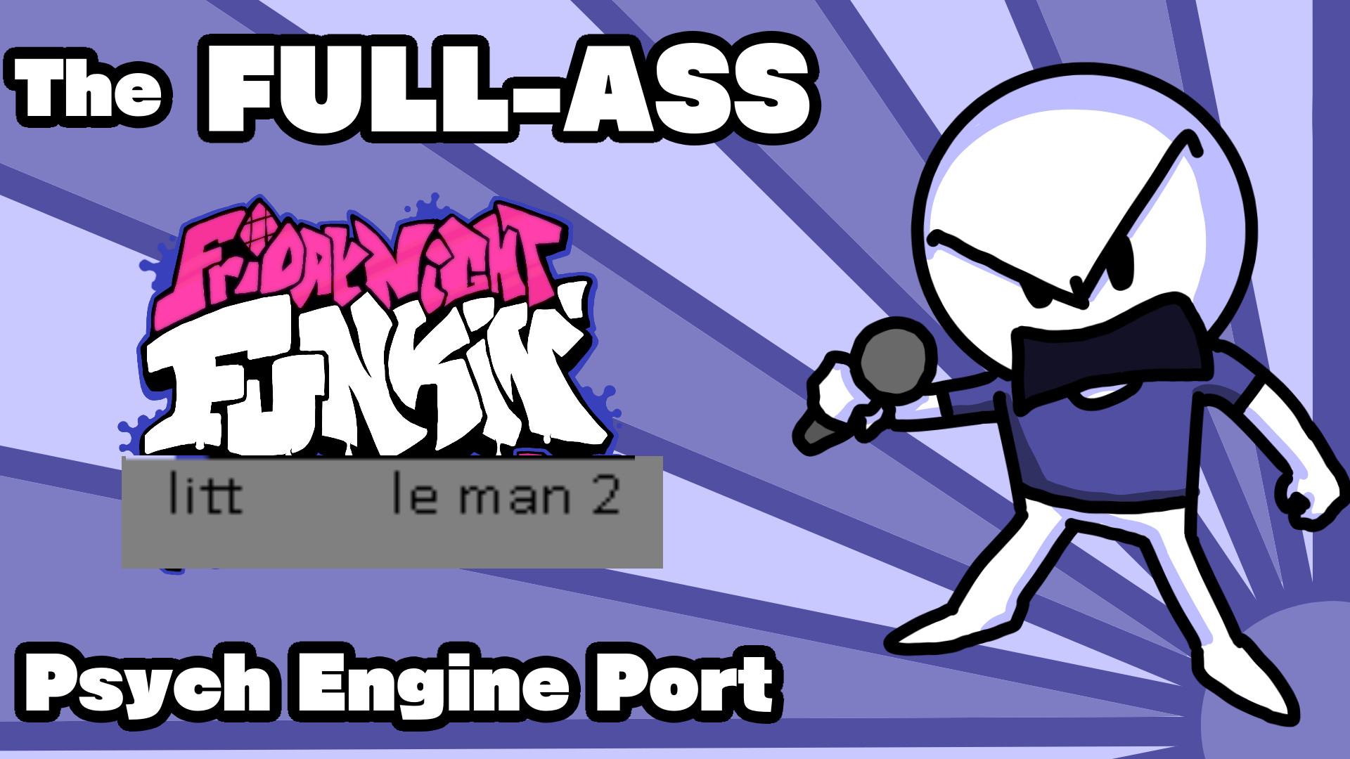 The FULL-ASS Little Man 2 Psych Engine Port [Friday Night Funkin'] [Mods]