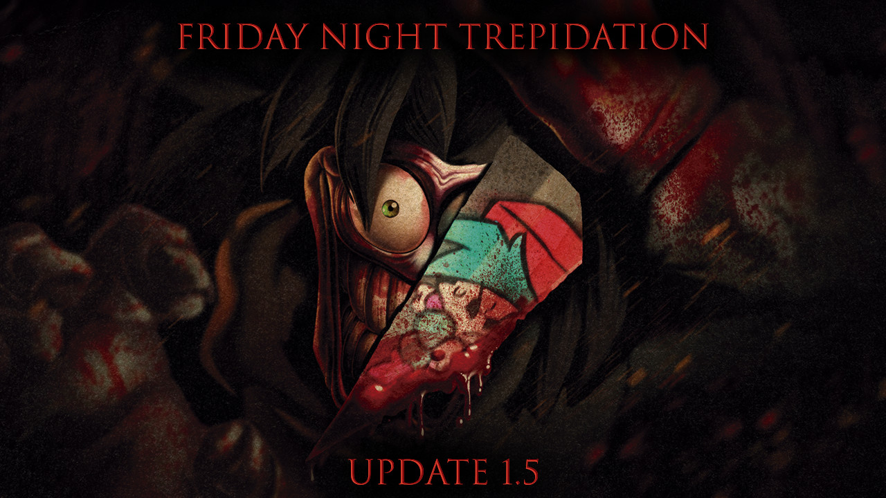Friday Night Trepidation: Update 1.5 [Friday Night Funkin'] [Mods]