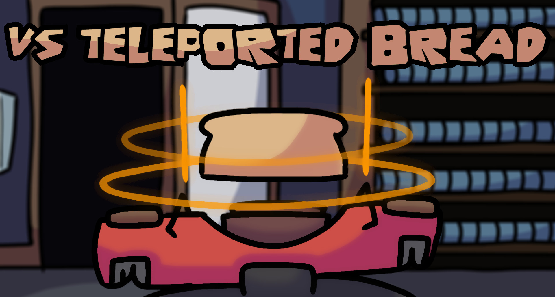 VS Teleported Bread