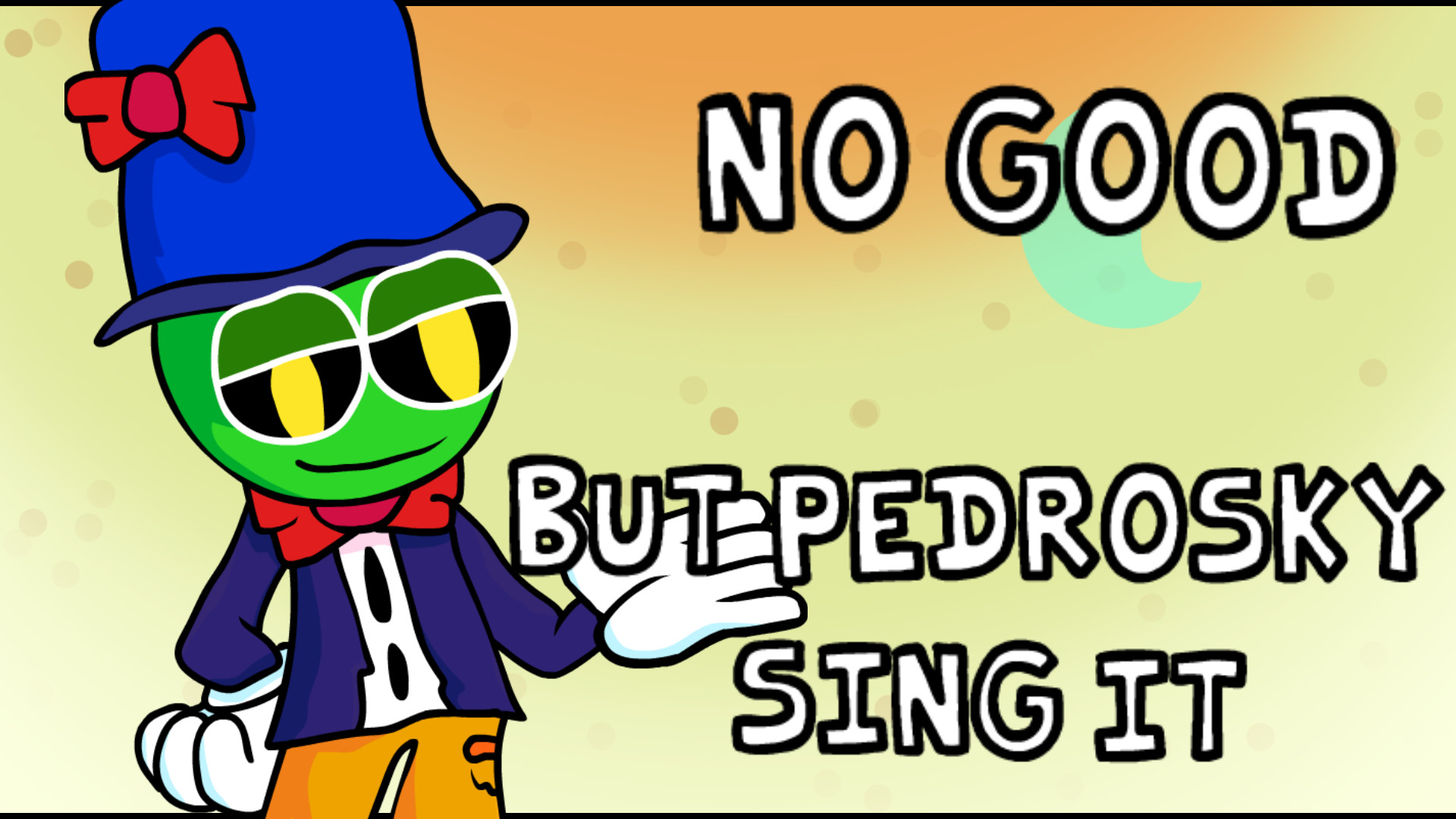 No Good but Pedrosky sing it