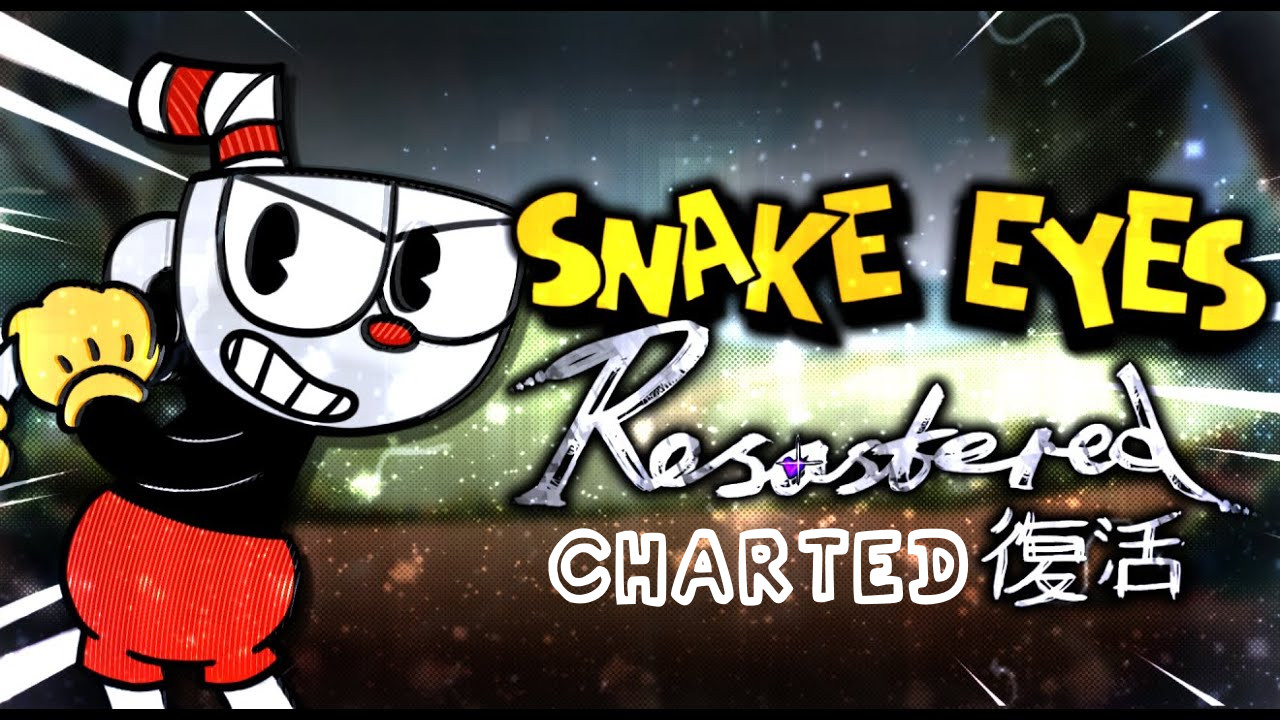 STAGE CHANGE | Snake Eyes Resastered (Charted)