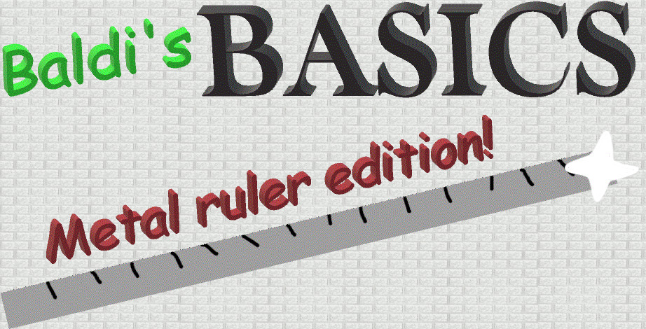 Baldi's Basics - Metal ruler edition! Mod for Baldi's Basics | Baldi Mods