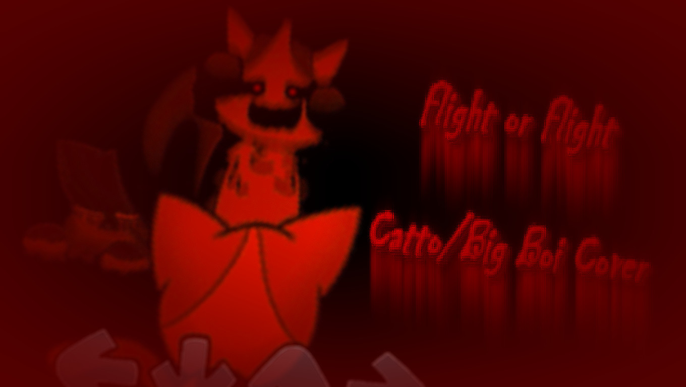 Fight or Flight, but it's a Catto/Big Boi Cover