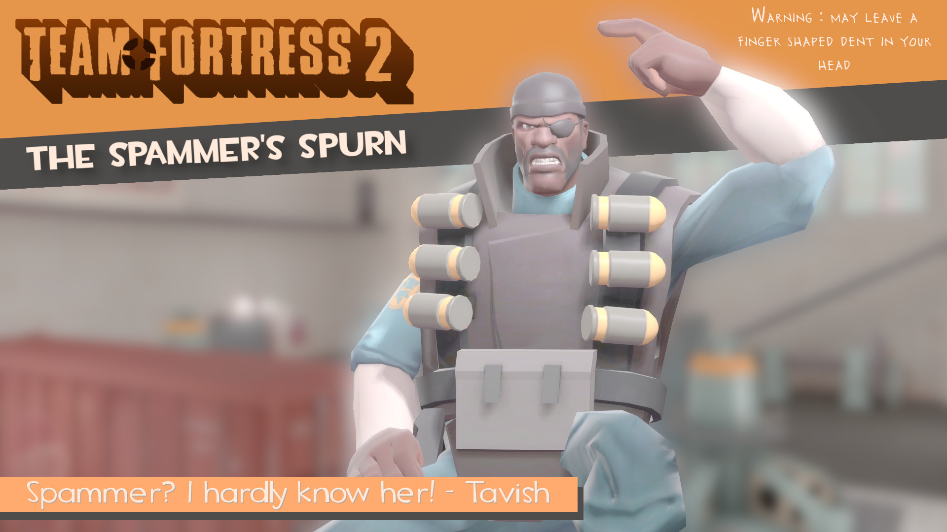 The Spammer's Spurn - A Custom Taunt