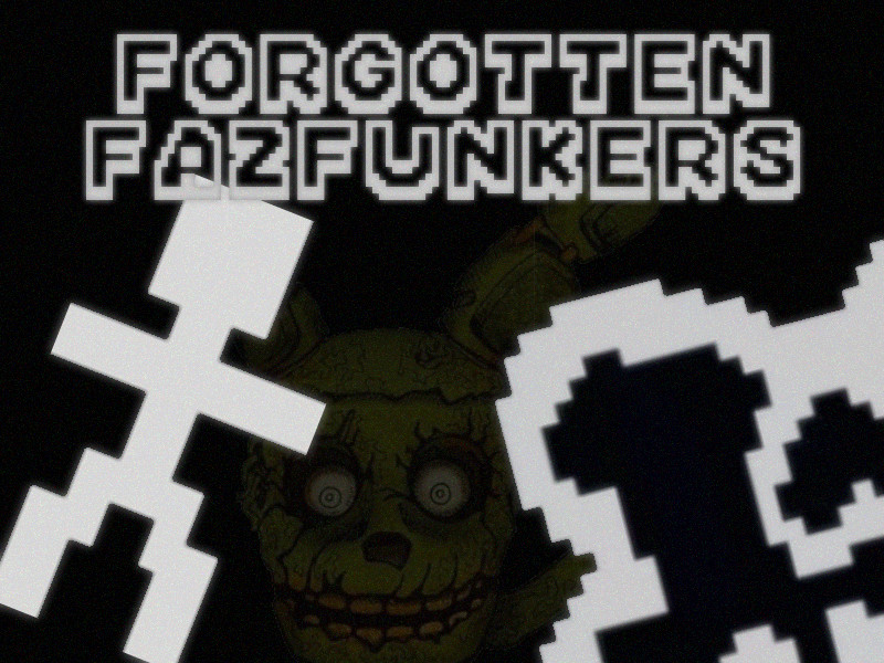 FNF - Forgotten Fazfunkers | NOISEGATE FUNKIN JAM2