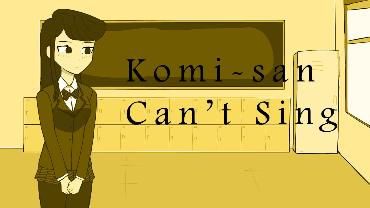 Komi-san Can't Sing v0.2 [Update]
