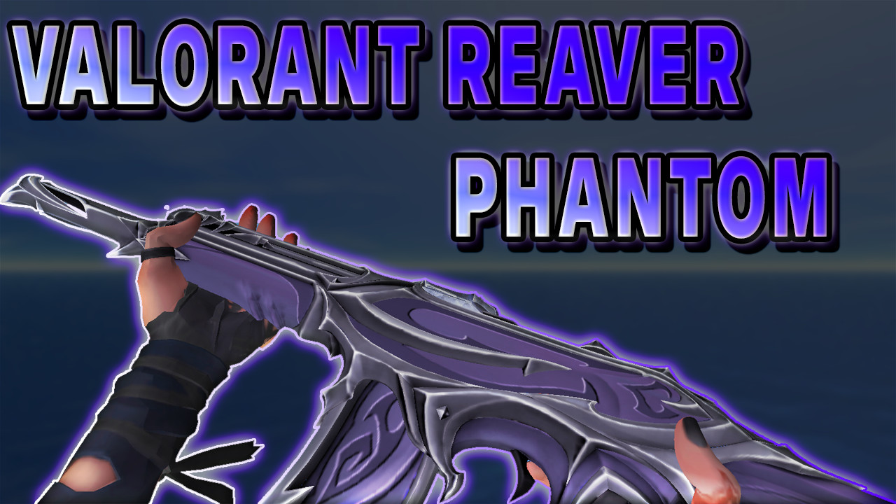 Reaver Phantom (From Valorant) [Counter-Strike 1.6] [Mods]