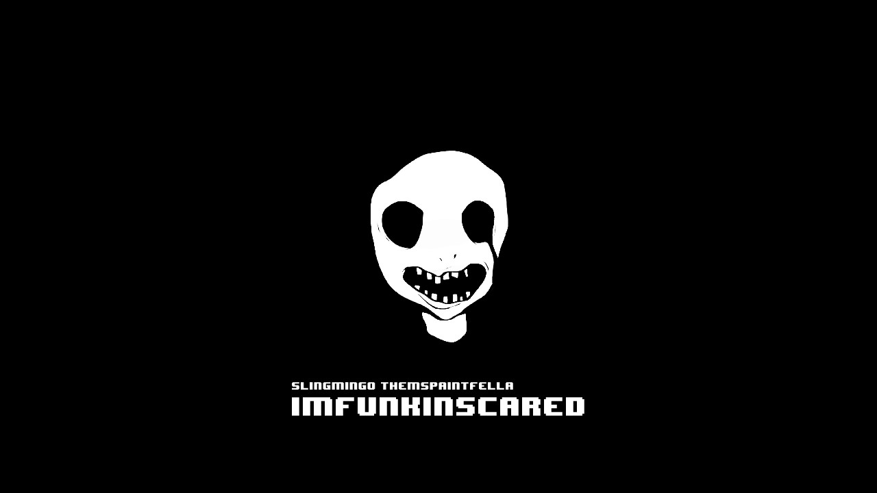 IMFUNKINSCARED