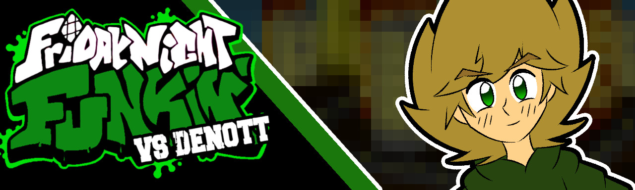 FNF: Vs DENOTT :D