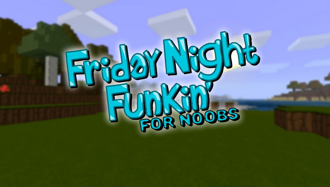 Friday Night Funkin' For Noobs