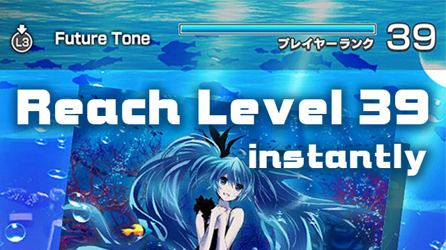 reach lv39 instantly [Hatsune Miku: Project DIVA Mega Mix+] [Mods]