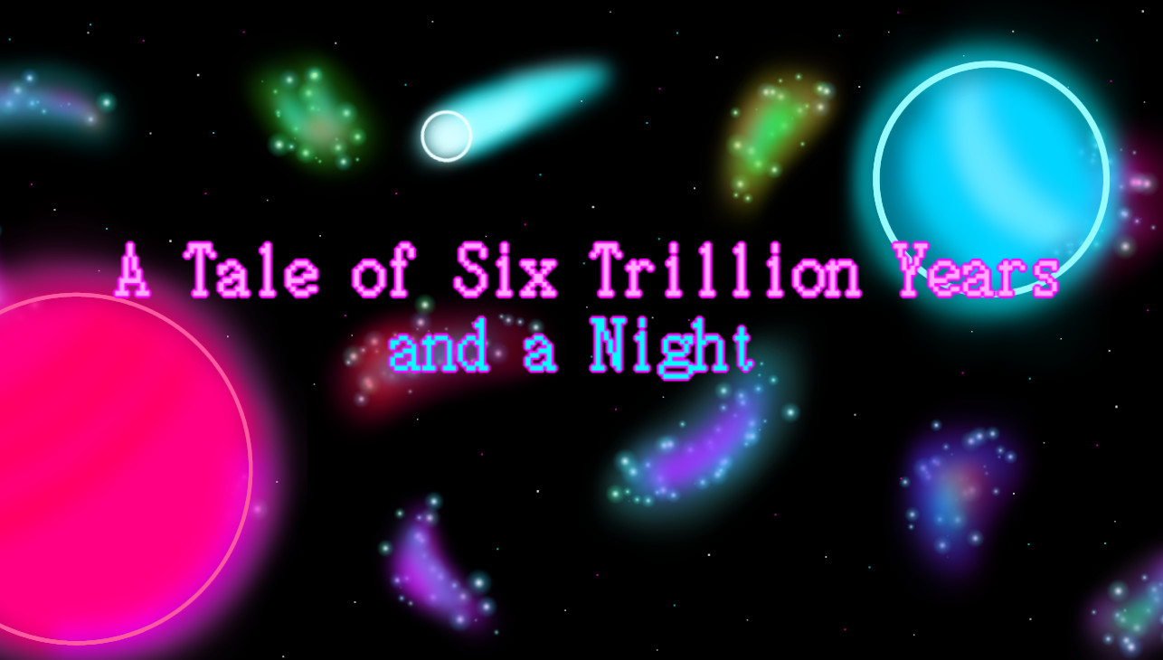 A Tale of Six Trillion Years and a Night