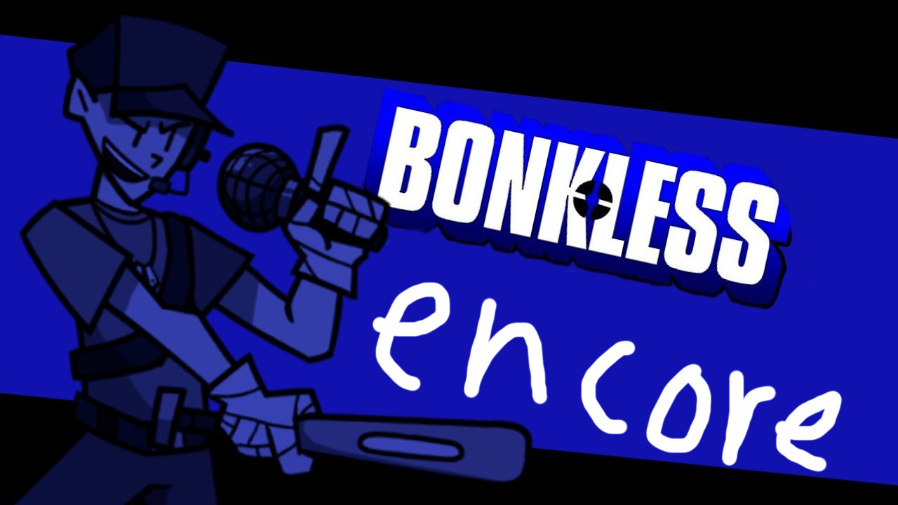 Bonkless Encore