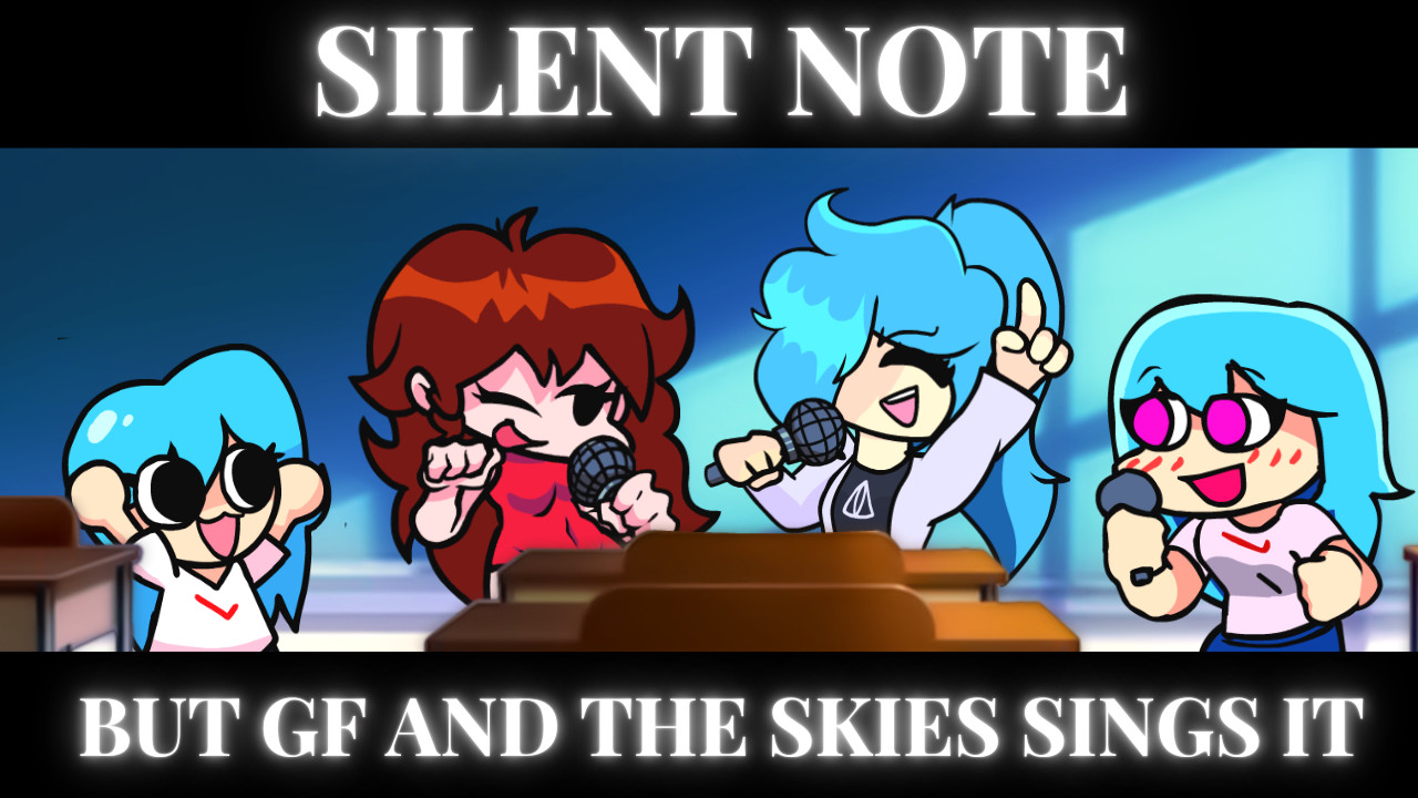 Silent Note But It's The Skies VS GF