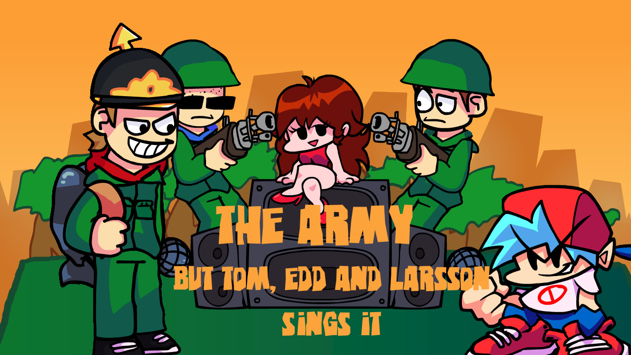 The Army but Larsson, Tom and Edd sings it