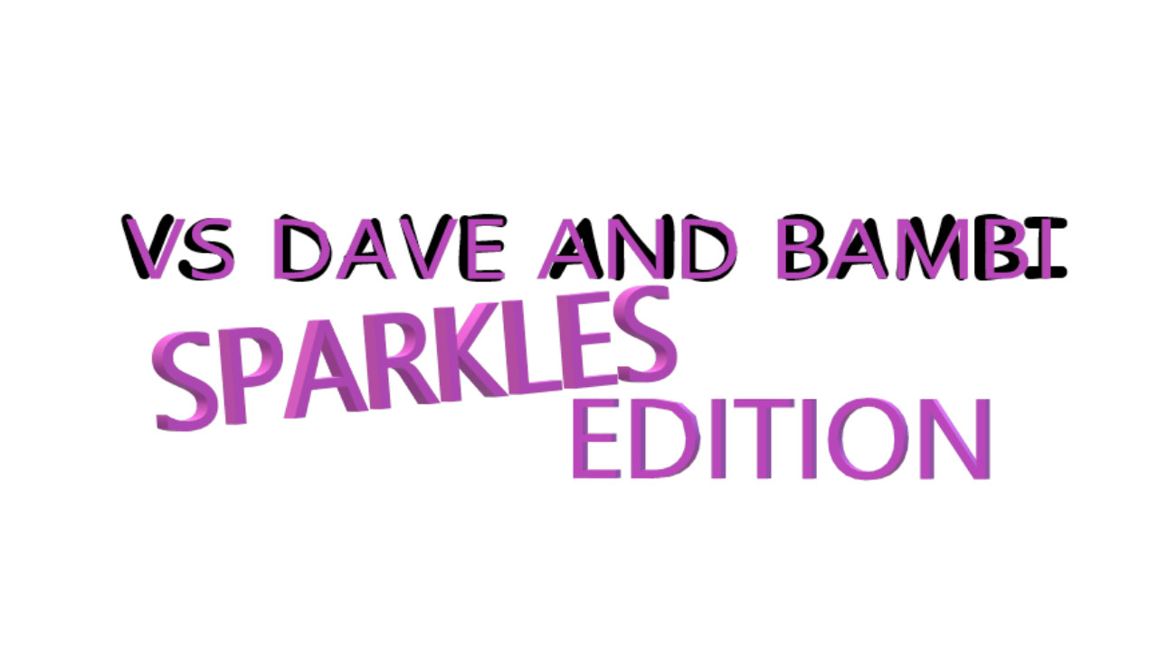 Vs Dave And Bambi: Sparkles Edition!