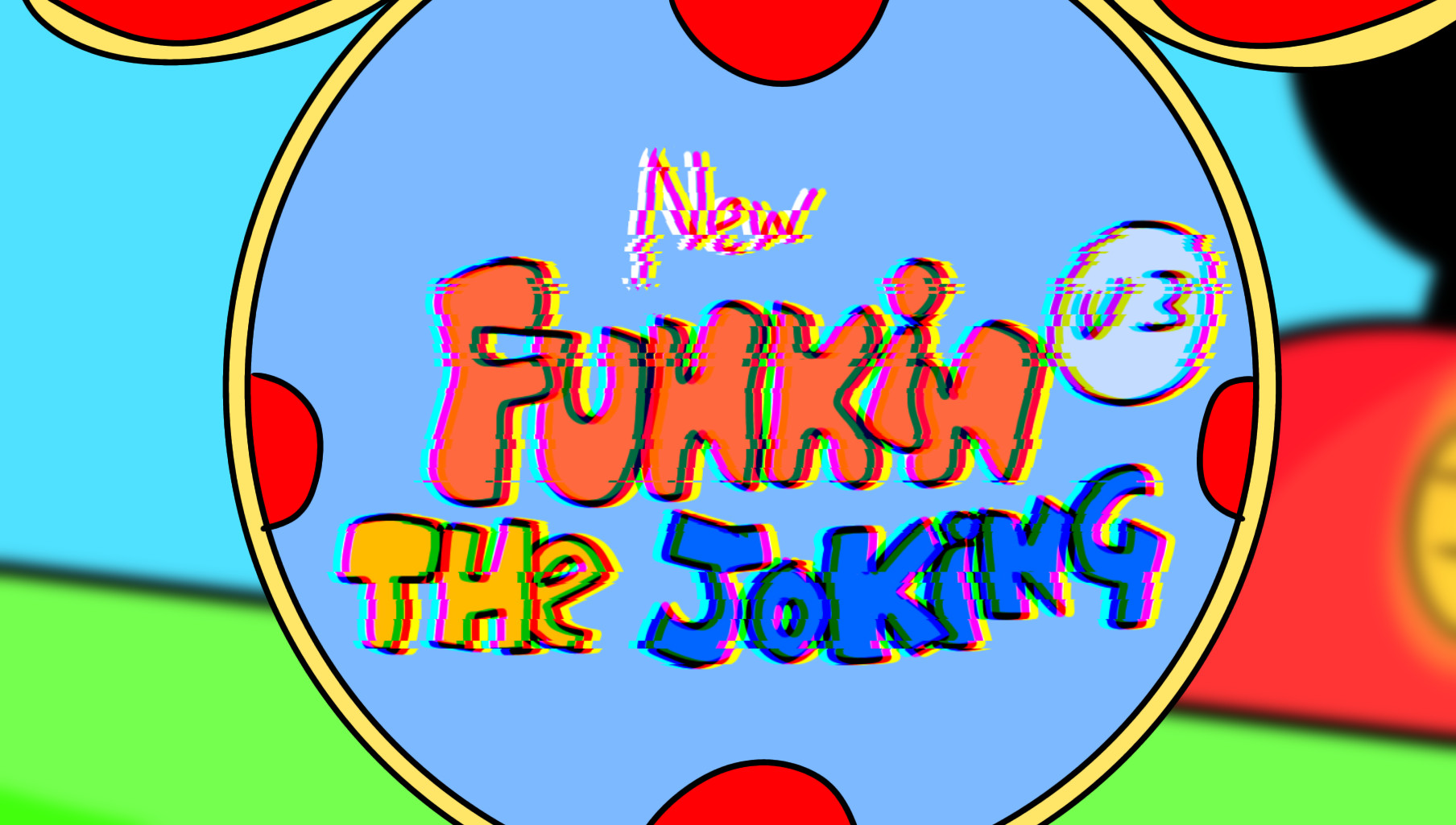Funkin the joking 3.0 bahagian 3