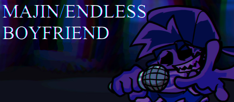 MAJIN/ENDLESS BOYFRIEND (pyro's take)