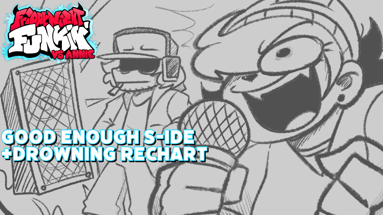 Good Enough S-ide + Drowning Rechart