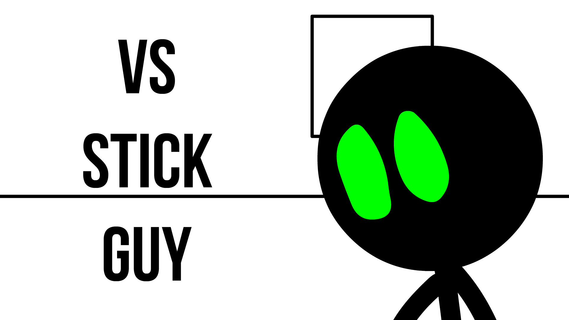 Vs Stick Guy