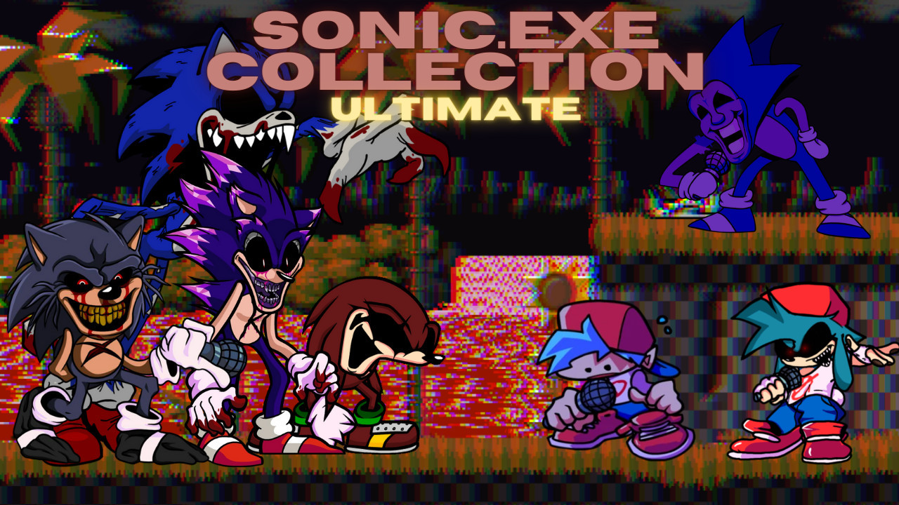 FNF Sonic Exe Collection Ultimate Friday Night Funkin Mods