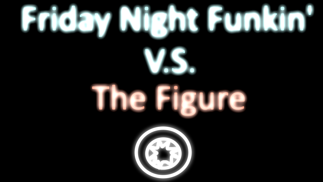 Friday Night Funkin' V.S. The Figure
