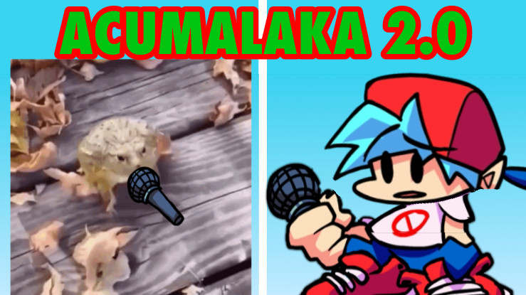 FNF VS ACUMALAKA 2.0!