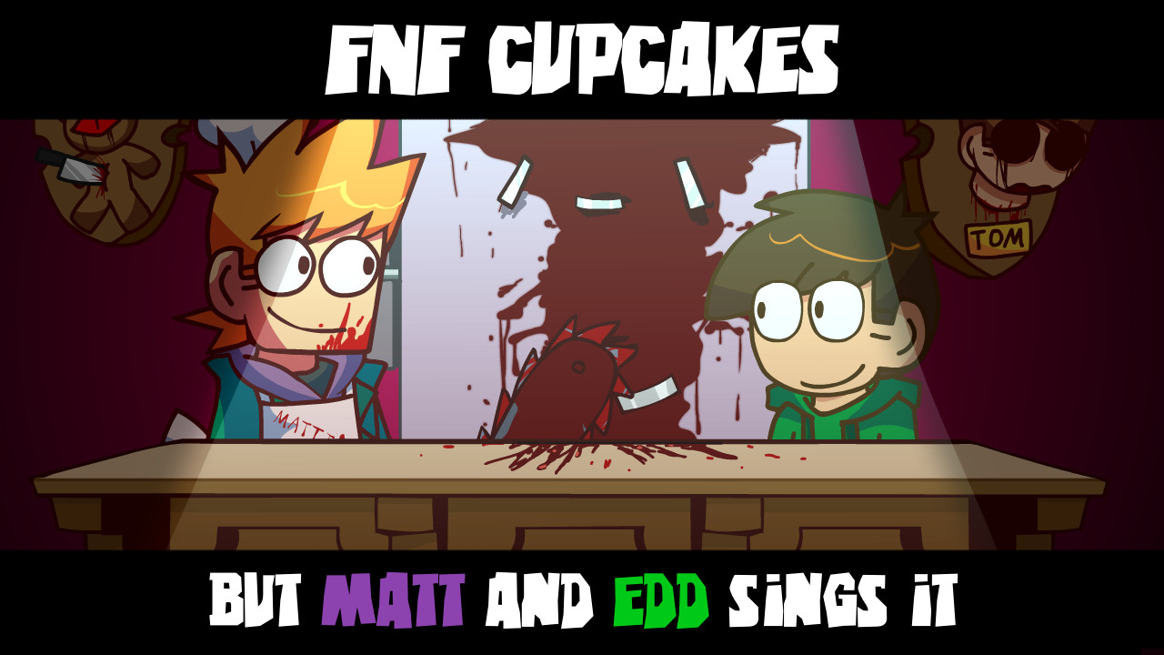 FNF cupcakes but eddsworld