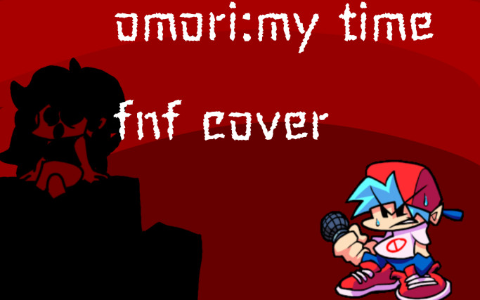 FNF OMORI My Time cover Mod for Friday Night Funkin' | FNF Mods