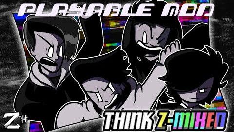 Think Z-Mixed PLAYABLE MOD