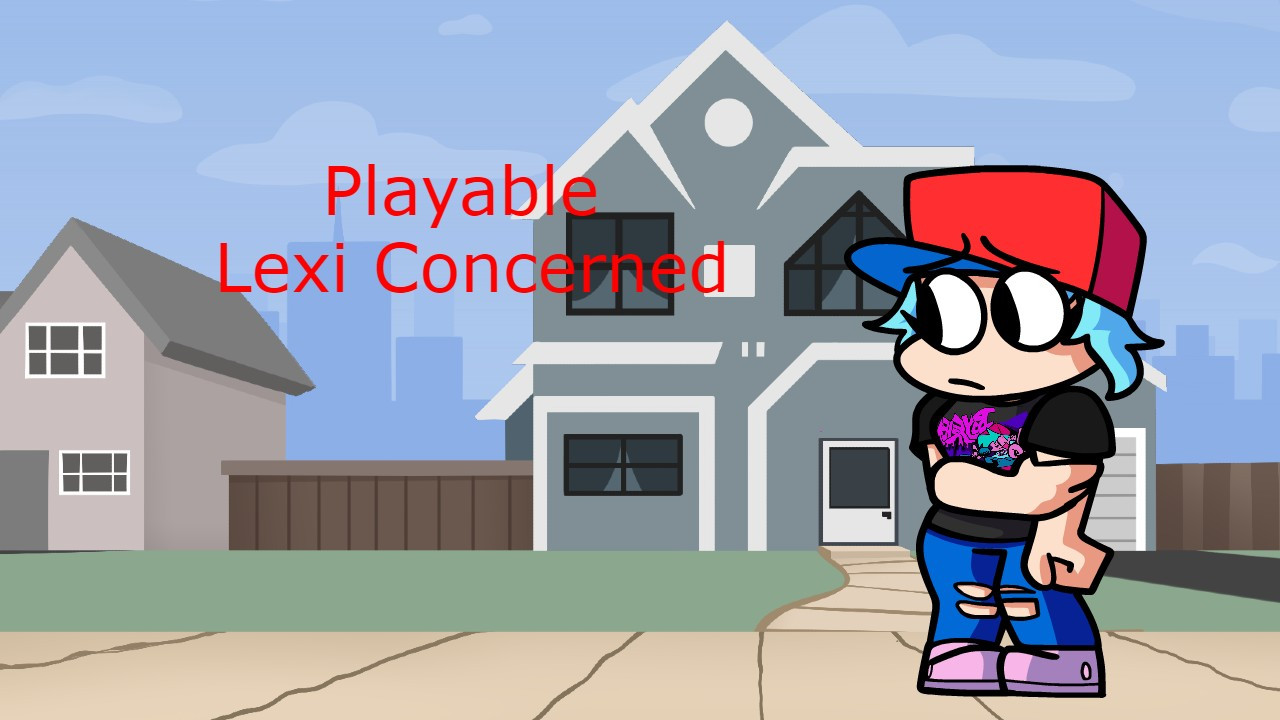 Playable Lexi Concerned