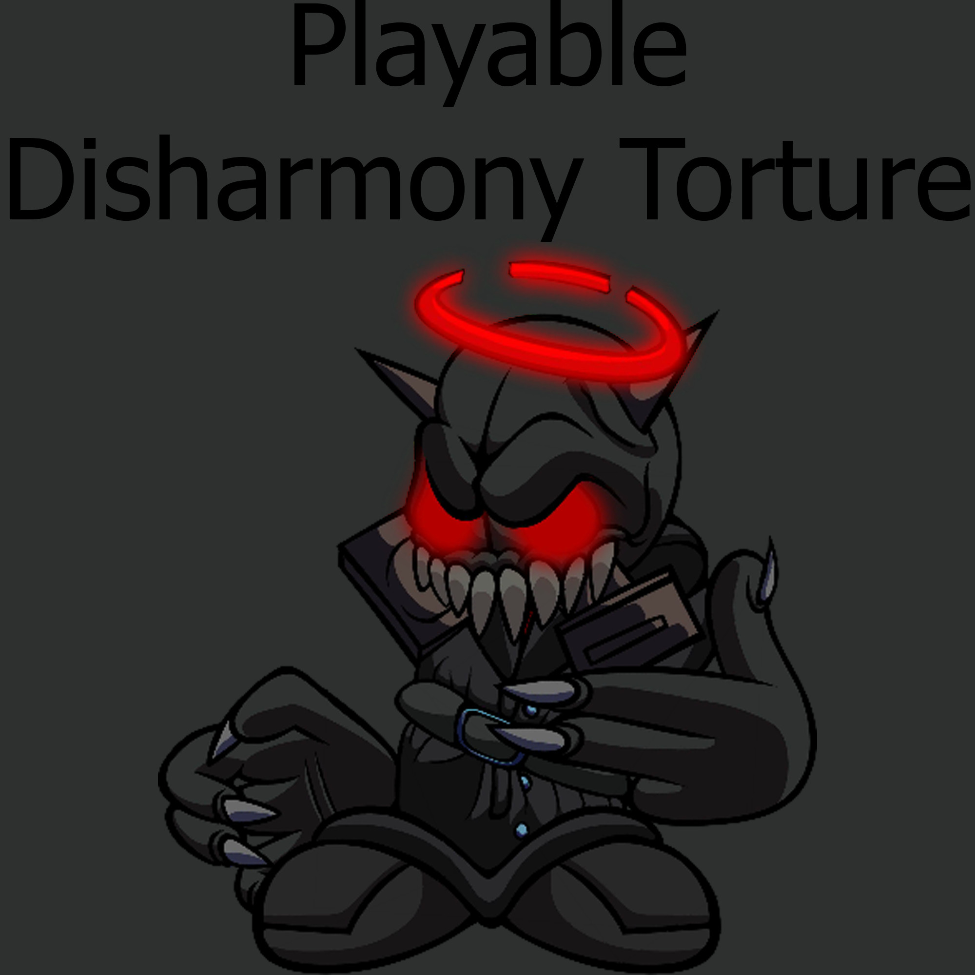 Playable Disharmony Torture