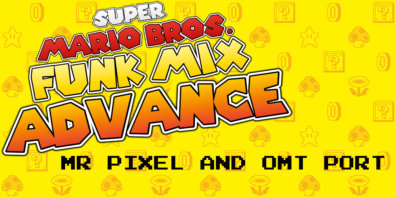 Mr Pixel VS OMT Advance (SMBFMA Port & Addon)