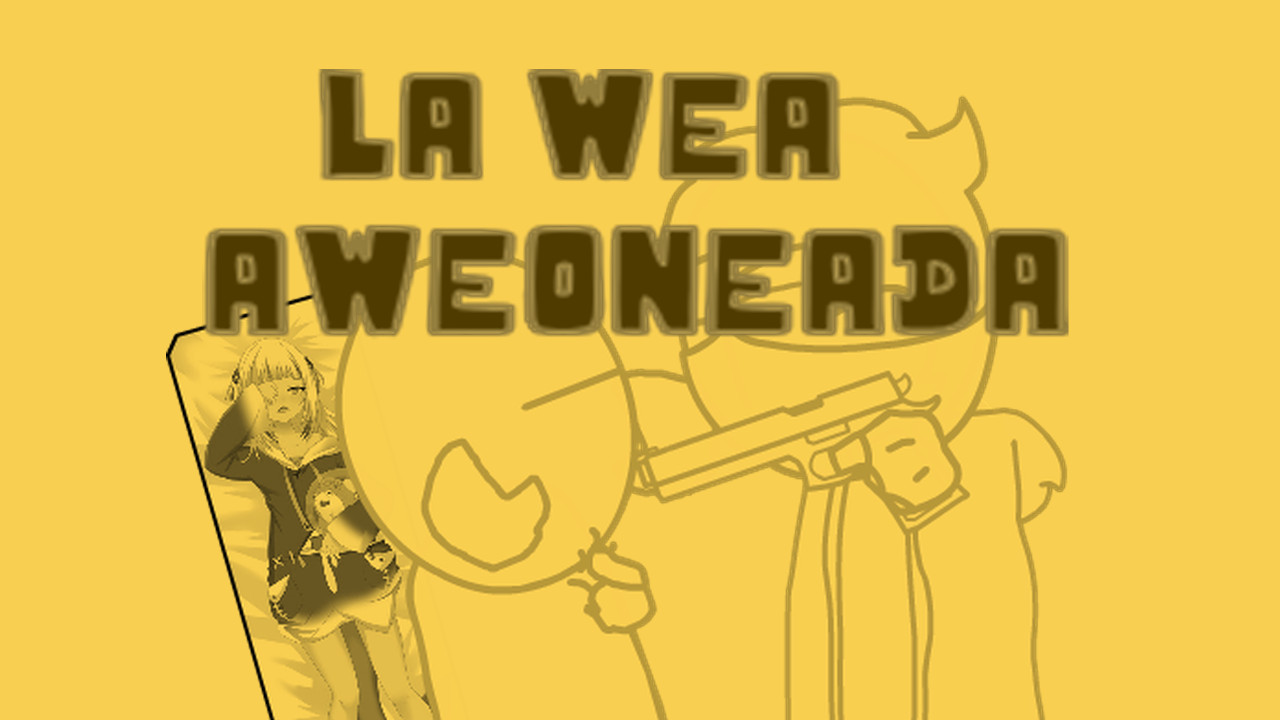 La wea weon