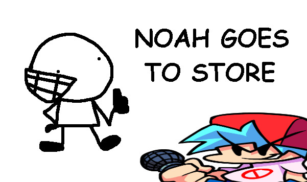 Store Funkin: Noah goes to Store (V.1.5 UPDATE)