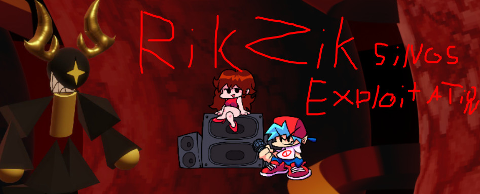 FNF: RikZik sings Exploitation