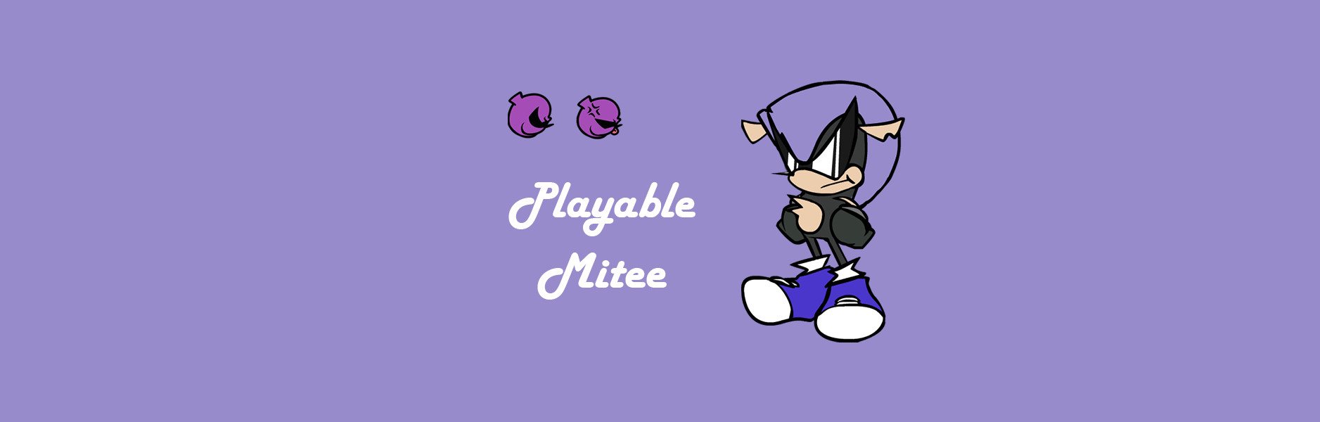 Playable Mitee