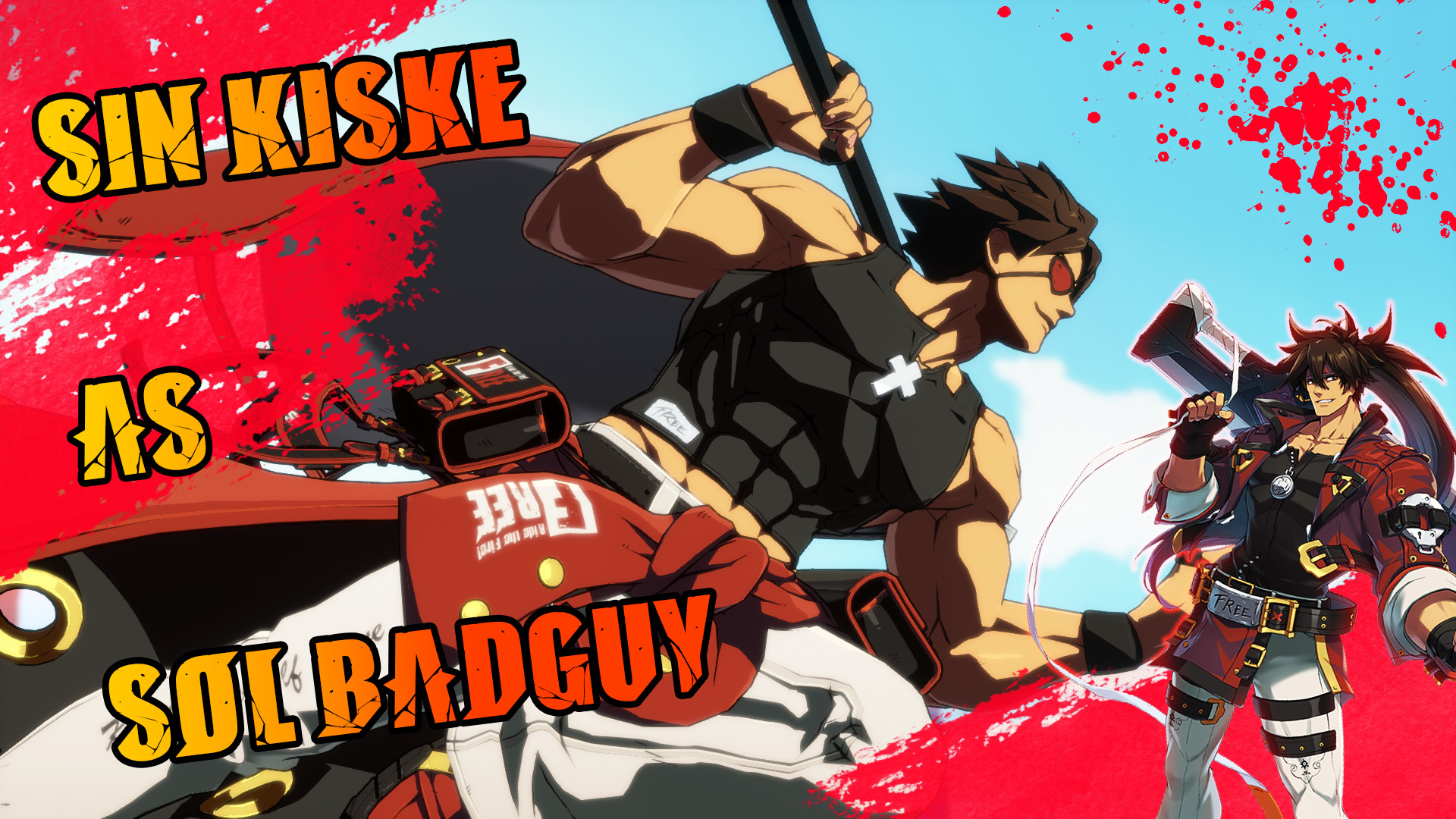 Sin Kiske As Sol Badguy! [GUILTY GEAR -STRIVE-] [Mods]