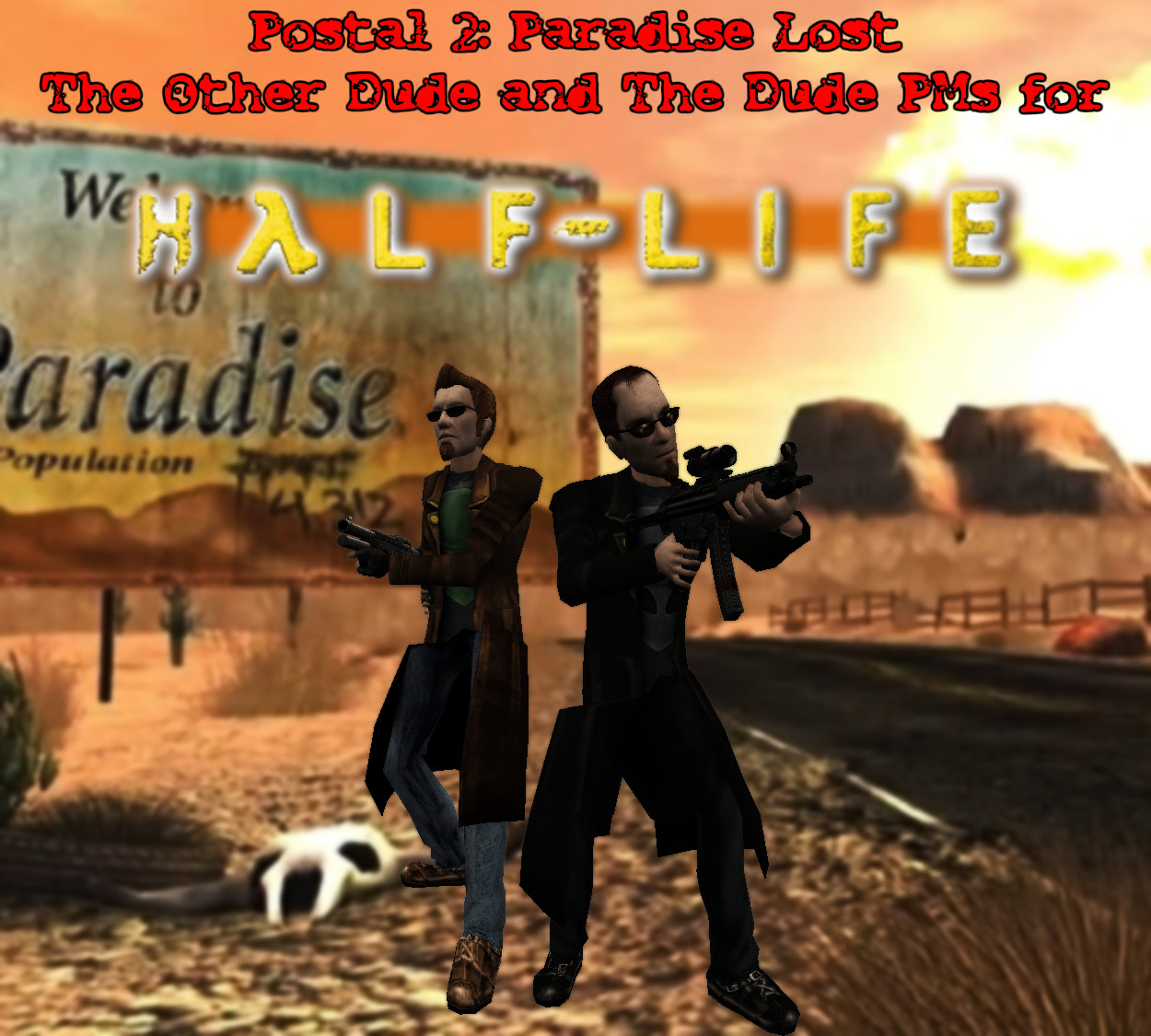 Postal 2 Paradise Lost Other Dude and Dude PMs [HalfLife] [Mods]