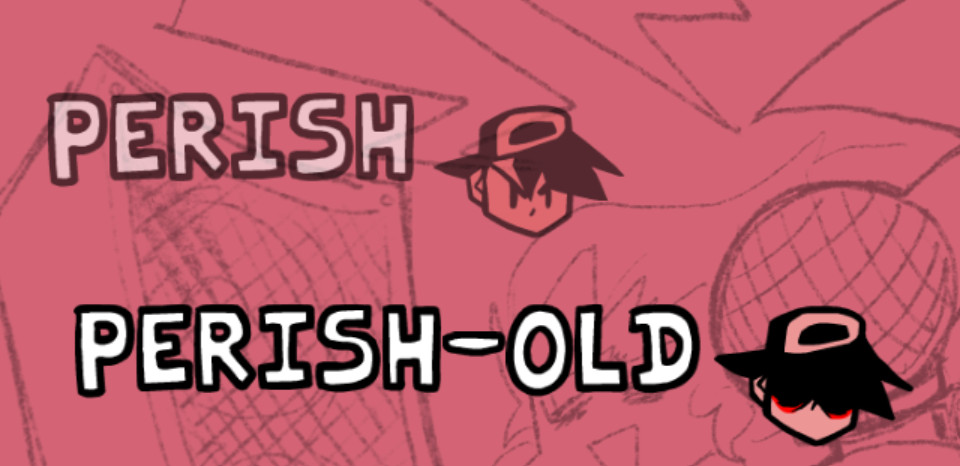 PERISH BUT MOD FOLDER (FNF CC)