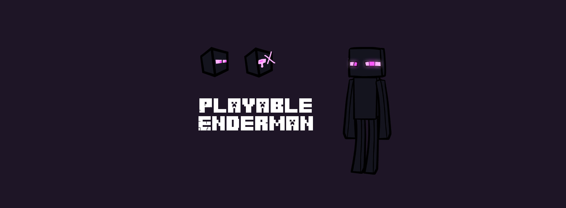 Playable Enderman