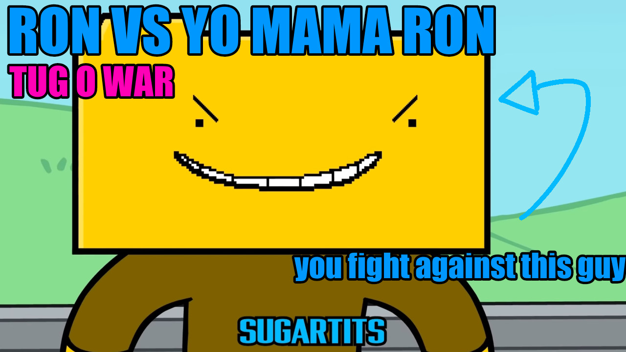 Ron and Yo Mama Ron sing Tug o War